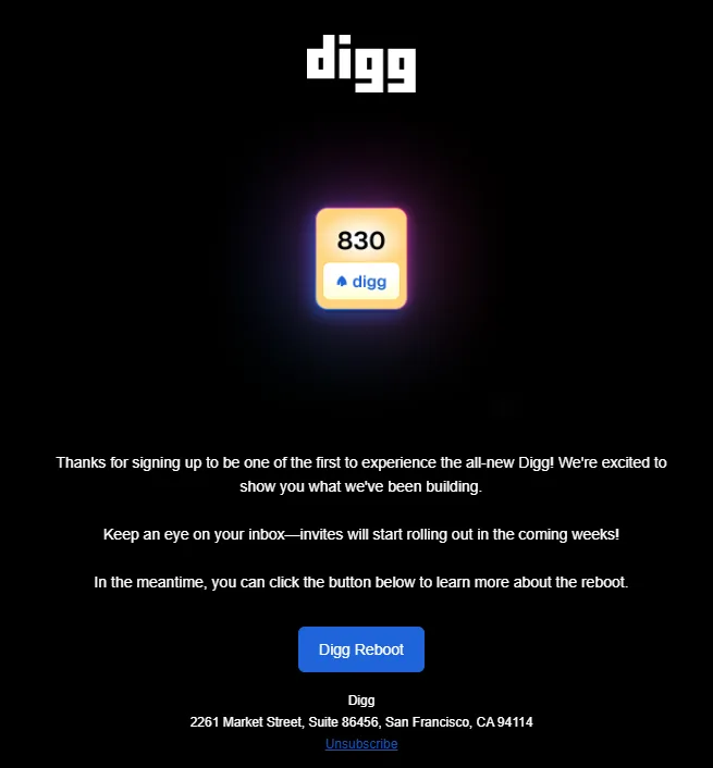 Thanks for signing up to be one of the first to experience the all new Digg